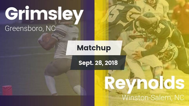 Watch this highlight video of the Grimsley (Greensboro, NC) football team in its game Matchup: Grimsley vs. Reynolds  2018 on Sep 28, 2018