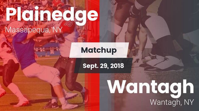Watch this highlight video of the Plainedge (Massapequa, NY) football team in its game Matchup: Plainedge vs. Wantagh  2018 on Sep 29, 2018