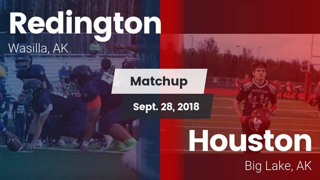 Watch this highlight video of the Redington (Wasilla, AK) football team in its game Matchup: Redington High Schoo vs. Houston  2018 on Sep 28, 2018