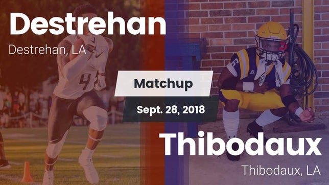 Watch this highlight video of the Destrehan (LA) football team in its game Matchup: Destrehan vs. Thibodaux  2018 on Sep 28, 2018