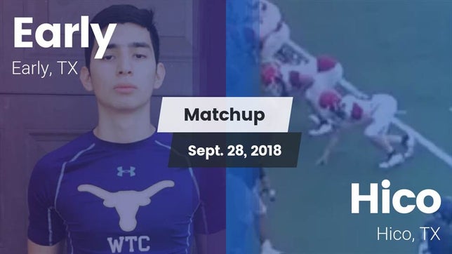 Watch this highlight video of the Early (TX) football team in its game Matchup: Early vs. Hico  2018 on Sep 28, 2018
