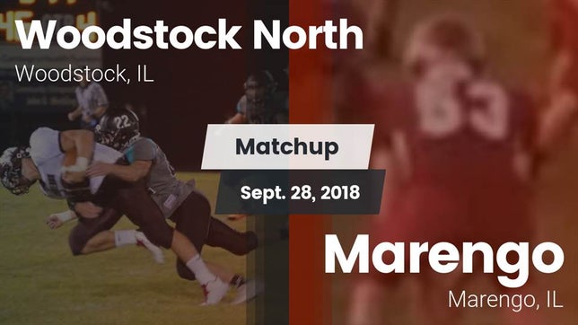 Watch this highlight video of the Woodstock North (Woodstock, IL) football team in its game Matchup: Woodstock North vs. Marengo  2018 on Sep 28, 2018