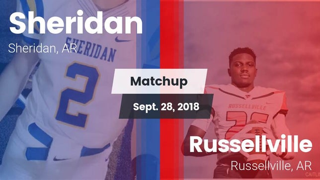 Watch this highlight video of the Sheridan (AR) football team in its game Matchup: Sheridan vs. Russellville  2018 on Sep 28, 2018
