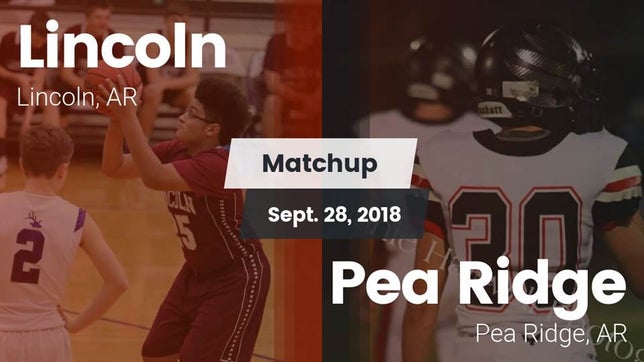 Watch this highlight video of the Lincoln (AR) football team in its game Matchup: Lincoln  vs. Pea Ridge  2018 on Sep 28, 2018