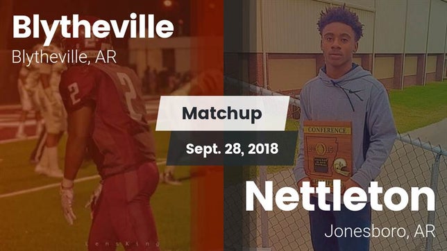 Watch this highlight video of the Blytheville (AR) football team in its game Matchup: Blytheville vs. Nettleton  2018 on Sep 28, 2018