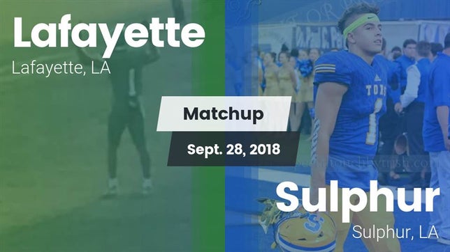 Watch this highlight video of the Lafayette (LA) football team in its game Matchup: Lafayette High vs. Sulphur  2018 on Sep 28, 2018