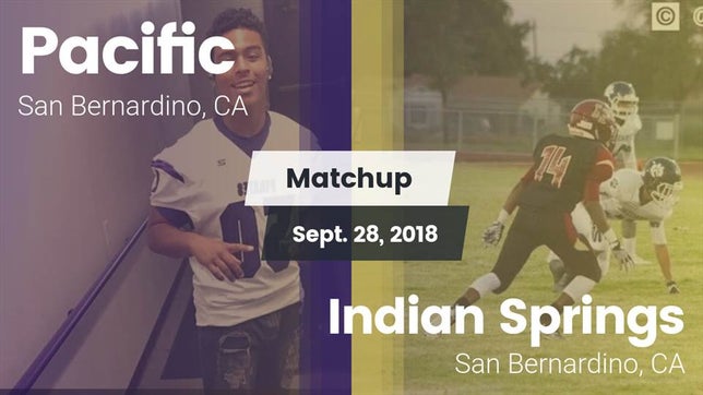 Watch this highlight video of the Pacific (San Bernardino, CA) football team in its game Matchup: Pacific  vs. Indian Springs  2018 on Sep 28, 2018