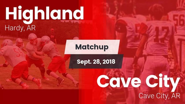 Watch this highlight video of the Highland (Hardy, AR) football team in its game Matchup: Highland vs. Cave City  2018 on Sep 28, 2018