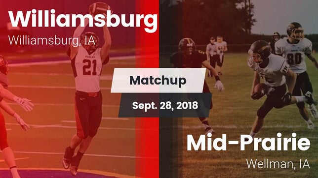 Watch this highlight video of the Williamsburg (IA) football team in its game Matchup: Williamsburg High vs. Mid-Prairie  2018 on Sep 28, 2018