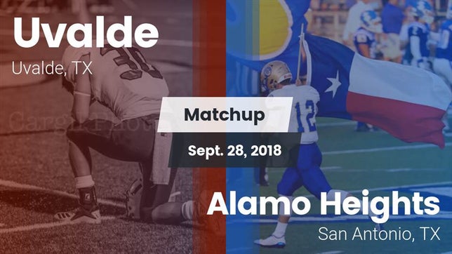 Watch this highlight video of the Uvalde (TX) football team in its game Matchup: Uvalde  vs. Alamo Heights  2018 on Sep 28, 2018