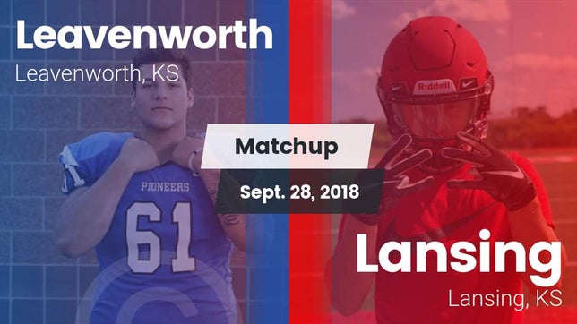 Watch this highlight video of the Leavenworth (KS) football team in its game Matchup: Leavenworth High vs. Lansing  2018 on Sep 28, 2018