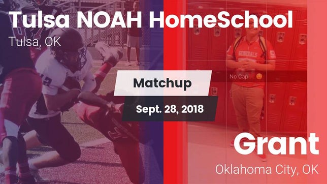 Watch this highlight video of the Tulsa NOAH HomeSchool (Tulsa, OK) football team in its game Matchup: Tulsa NOAH vs. Grant  2018 on Sep 28, 2018