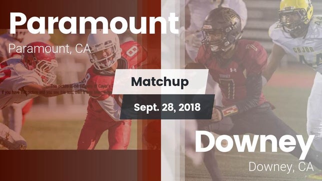 Watch this highlight video of the Paramount (CA) football team in its game Matchup: Paramount High vs. Downey  2018 on Sep 28, 2018
