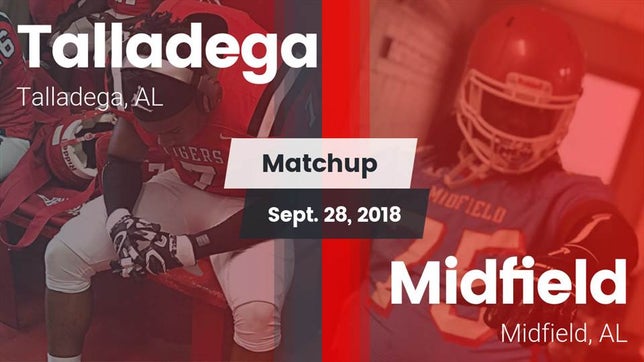 Watch this highlight video of the Talladega (AL) football team in its game Matchup: Talladega High vs. Midfield  2018 on Sep 28, 2018