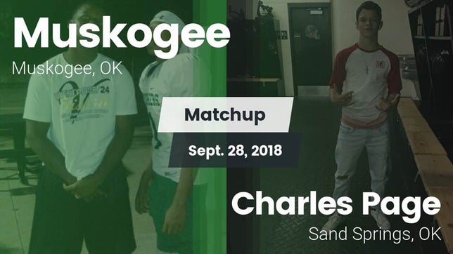 Watch this highlight video of the Muskogee (OK) football team in its game Matchup: Muskogee  vs. Charles Page  2018 on Sep 28, 2018