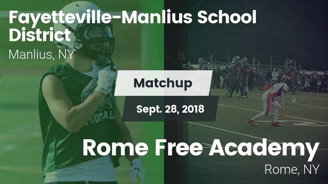 Watch this highlight video of the Fayetteville-Manlius (Manlius, NY) football team in its game Matchup: Fayetteville-Manlius vs. Rome Free Academy  2018 on Sep 28, 2018