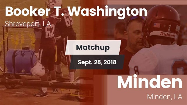 Watch this highlight video of the Washington (Shreveport, LA) football team in its game Matchup: Washington vs. Minden  2018 on Sep 28, 2018