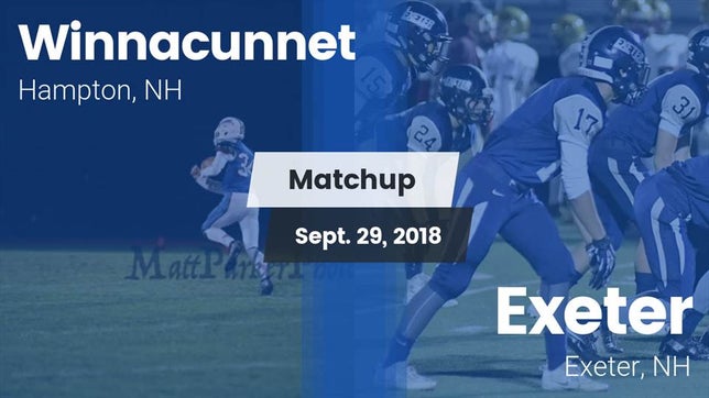 Watch this highlight video of the Winnacunnet (Hampton, NH) football team in its game Matchup: Winnacunnet vs. Exeter  2018 on Sep 29, 2018