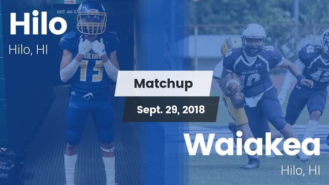 Watch this highlight video of the Hilo (HI) football team in its game Matchup: Hilo vs. Waiakea  2018 on Sep 29, 2018