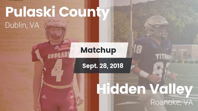 Watch this highlight video of the Pulaski County (Dublin, VA) football team in its game Matchup: Pulaski County vs. Hidden Valley  2018 on Sep 28, 2018