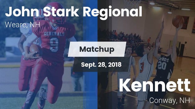 Watch this highlight video of the Stark (Weare, NH) football team in its game Matchup: John Stark Regional vs. Kennett  2018 on Sep 28, 2018
