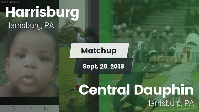 Watch this highlight video of the Harrisburg (PA) football team in its game Matchup: Harrisburg High vs. Central Dauphin  2018 on Sep 28, 2018