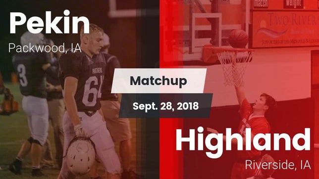 Watch this highlight video of the Pekin (Packwood, IA) football team in its game Matchup: Pekin vs. Highland  2018 on Sep 28, 2018