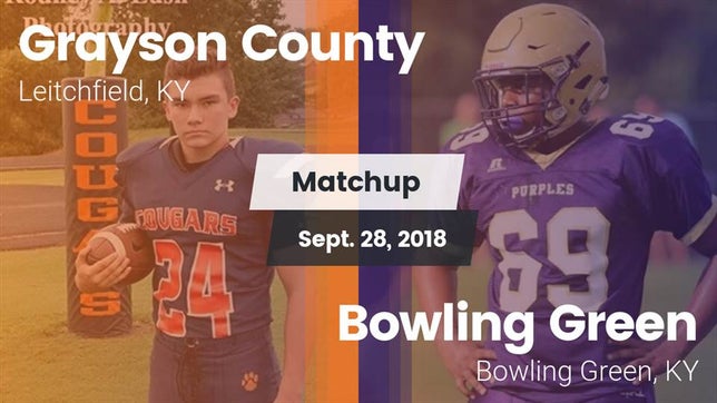 Watch this highlight video of the Grayson County (Leitchfield, KY) football team in its game Matchup: Grayson County High vs. Bowling Green  2018 on Sep 27, 2018