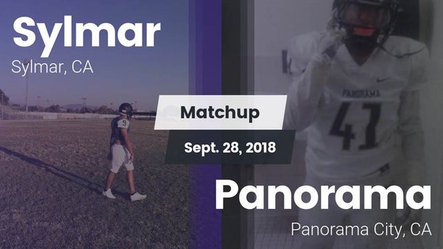 Watch this highlight video of the Sylmar (CA) football team in its game Matchup: Sylmar  vs. Panorama  2018 on Sep 28, 2018