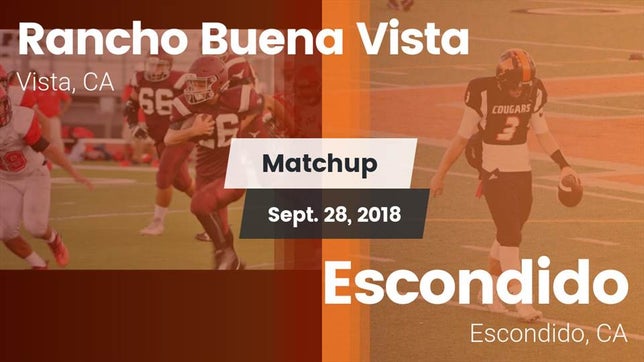Watch this highlight video of the Rancho Buena Vista (Vista, CA) football team in its game Matchup: Rancho Buena Vista vs. Escondido  2018 on Sep 28, 2018