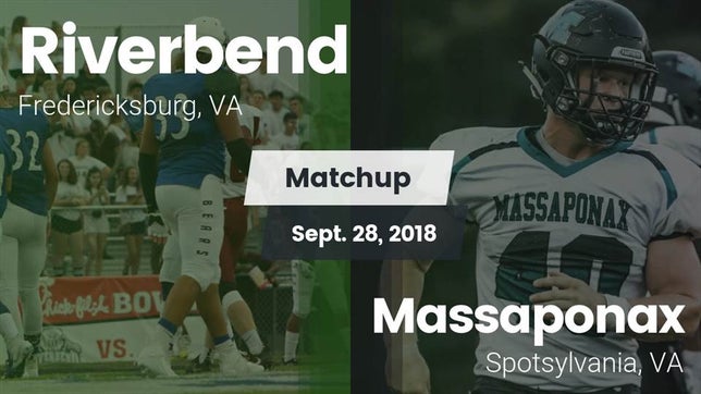 Watch this highlight video of the Riverbend (Fredericksburg, VA) football team in its game Matchup: Riverbend vs. Massaponax  2018 on Sep 28, 2018