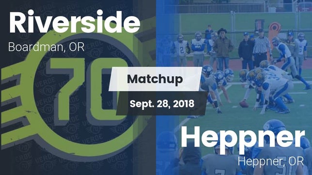 Watch this highlight video of the Riverside (Boardman, OR) football team in its game Matchup: Riverside High Schoo vs. Heppner  2018 on Sep 28, 2018