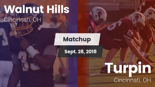 Watch this highlight video of the Walnut Hills (Cincinnati, OH) football team in its game Matchup: Walnut Hills vs. Turpin  2018 on Sep 28, 2018