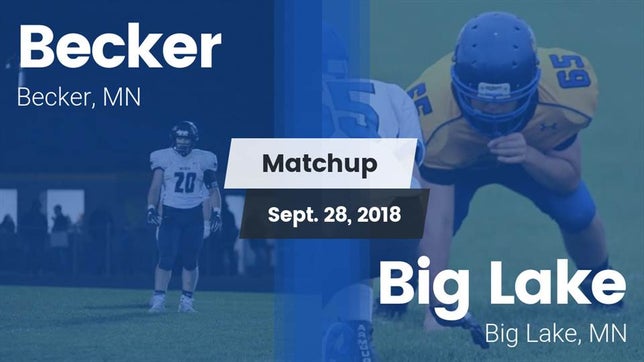 Watch this highlight video of the Becker (MN) football team in its game Matchup: Becker  vs. Big Lake  2018 on Sep 28, 2018