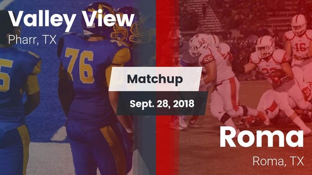 Watch this highlight video of the Valley View (Pharr, TX) football team in its game Matchup: Valley View vs. Roma  2018 on Sep 28, 2018