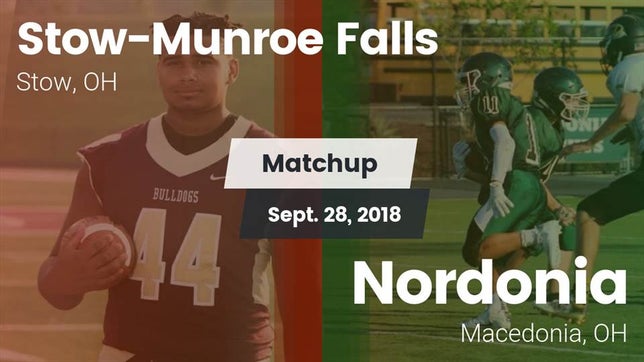 Watch this highlight video of the Stow-Munroe Falls (Stow, OH) football team in its game Matchup: Stow-Munroe Falls vs. Nordonia  2018 on Sep 28, 2018