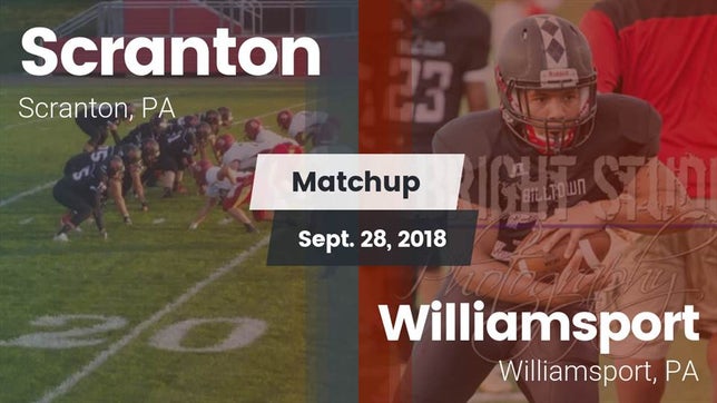 Watch this highlight video of the Scranton (PA) football team in its game Matchup: Scranton  vs. Williamsport  2018 on Sep 28, 2018