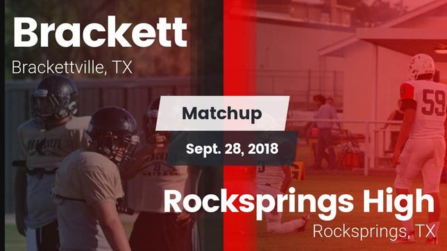 Watch this highlight video of the Brackett (Brackettville, TX) football team in its game Matchup: Brackett  vs. Rocksprings High 2018 on Sep 28, 2018