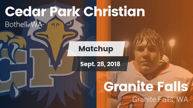 Watch this highlight video of the Cedar Park Christian (Bothell, WA) football team in its game Matchup: Cedar Park vs. Granite Falls  2018 on Sep 28, 2018