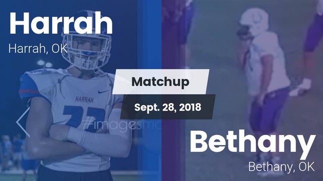 Watch this highlight video of the Harrah (OK) football team in its game Matchup: Harrah  vs. Bethany  2018 on Sep 28, 2018