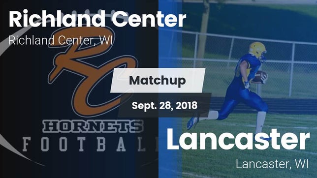 Watch this highlight video of the Richland Center (WI) football team in its game Matchup: Richland Center vs. Lancaster  2018 on Sep 28, 2018