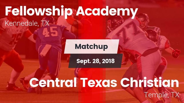Watch this highlight video of the Fellowship Academy (Kennedale, TX) football team in its game Matchup: Fellowship Academy vs. Central Texas Christian  2018 on Sep 28, 2018