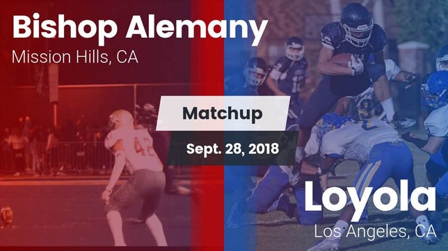 Watch this highlight video of the Alemany (Mission Hills, CA) football team in its game Matchup: Bishop Alemany High  vs. Loyola  2018 on Sep 28, 2018