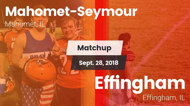 Watch this highlight video of the Mahomet-Seymour (Mahomet, IL) football team in its game Matchup: Mahomet-Seymour vs. Effingham  2018 on Sep 28, 2018