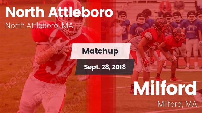 Watch this highlight video of the North Attleborough (MA) football team in its game Matchup: North Attleboro vs. Milford  2018 on Sep 28, 2018