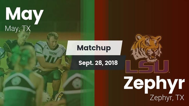 Watch this highlight video of the May (TX) football team in its game Matchup: May vs. Zephyr  2018 on Sep 28, 2018