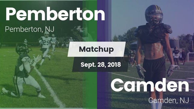 Watch this highlight video of the Pemberton (NJ) football team in its game Matchup: Pemberton vs. Camden  2018 on Sep 28, 2018