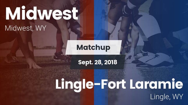 Watch this highlight video of the Midwest (WY) football team in its game Matchup: Midwest  vs. Lingle-Fort Laramie  2018 on Sep 28, 2018