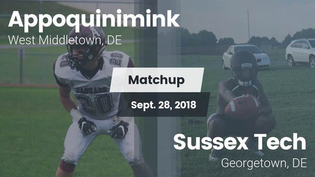 Watch this highlight video of the Appoquinimink (West Middletown, DE) football team in its game Matchup: Appoquinimink High vs. Sussex Tech  2018 on Sep 28, 2018