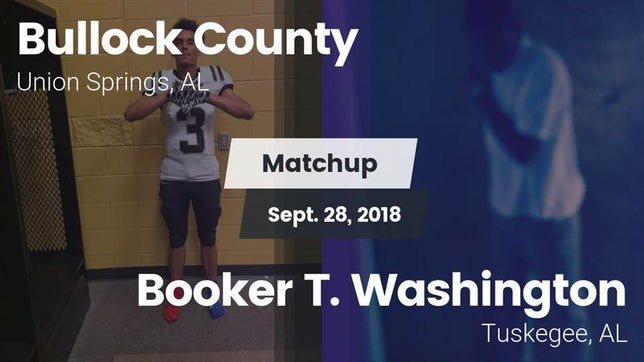 Watch this highlight video of the Bullock County (Union Springs, AL) football team in its game Matchup: Bullock County High vs. Booker T. Washington  2018 on Sep 28, 2018